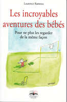 livre les-incroyables-aventures-des-bebes